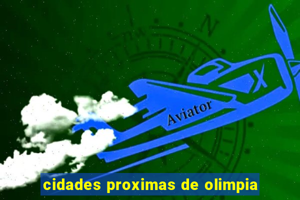 cidades proximas de olimpia